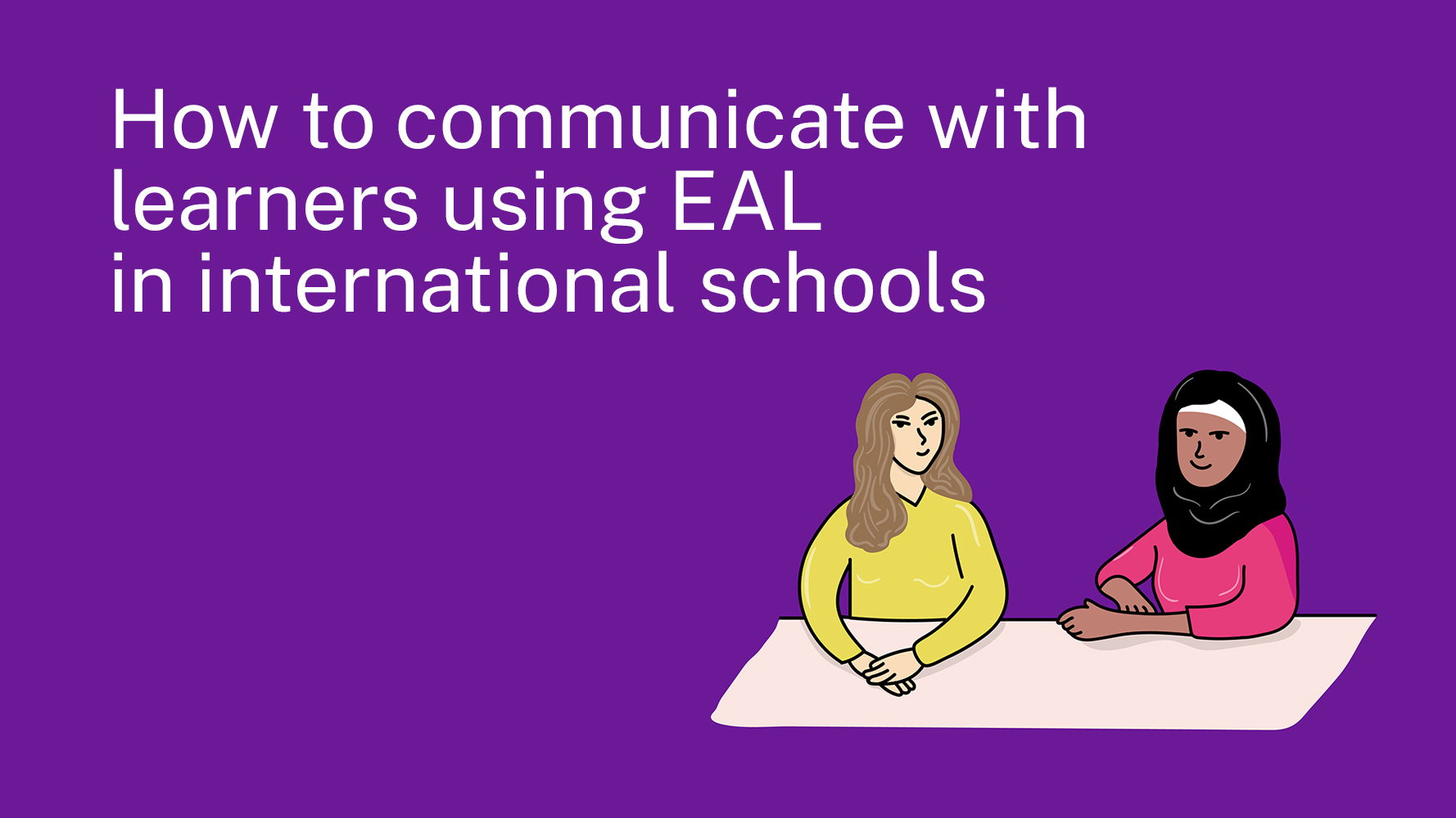 Blog How to communicate with learners using EAL in international